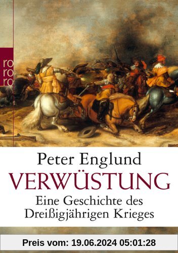 Verwüstung: Eine Geschichte des Dreißigjährigen Krieges